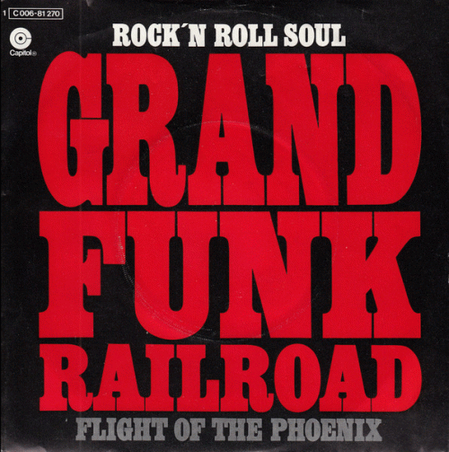 Grand Funk Railroad : Rock 'N Roll Soul - Flight of the Phoenix